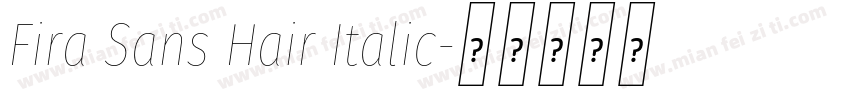 Fira Sans Hair Italic字体转换